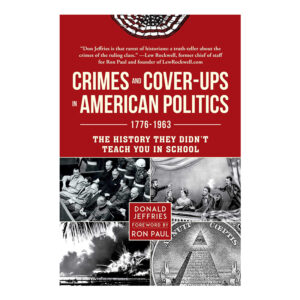 Crimes and Cover-ups in American Politics 1776-1963